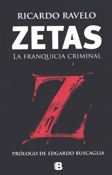 ZETAS LA FRANQUICIA CRIMINAL