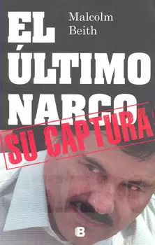 ÚLTIMO NARCO SU CAPTURA, EL