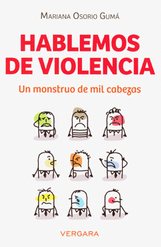 HABLEMOS DE VIOLENCIA UN MONSTRUO DE MIL CABEZAS