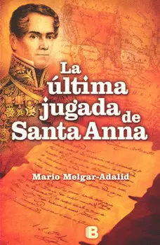 LA ÚLTIMA JUGADA DE SANTA ANNA