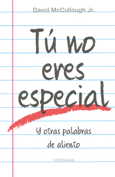 TÚ NO ERES ESPECIAL