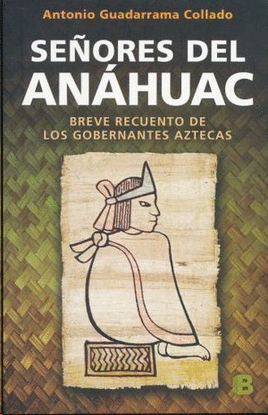 SEÑORES DEL ANAHUAC