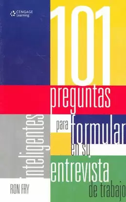 101 PREGUNTAS PARA FORMULAR EN SU EBTREVISTA DE TRABAJO