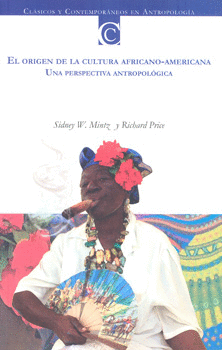 EL ORIGEN DE LA CULTURA AFRICANO AMERICANA UNA PERSPECTIVA ANTROPOLÓGICA