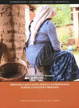 REPENSAR LA EDUCACIÓN DESDE LA ANTROPOLOGÍA SUJETOS CONTEXTOS Y PROCESOS