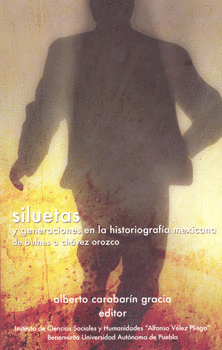 SILUETAS Y GENERACIONES EN LA HISTORIOGRAFIA MEXICANA