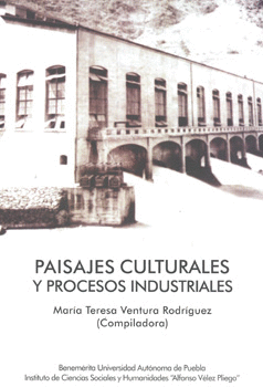 PAISAJES CULTURALES Y PROCESOS INDUSTRIALES