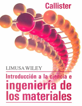 INTRODUCCION A LA CIENCIA E INGENIERIA DE LOS MATERIALES