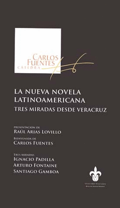 LA NUEVA NOVELA LATINOAMERICANA TRES MIRADAS DESDE VERACRUZ