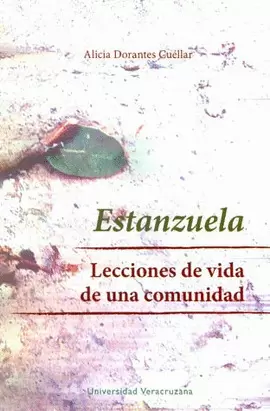ESTANZUELA LECCIONES DE VIDA DE UNA COMUNIDAD