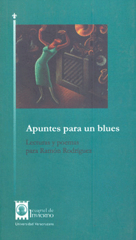 APUNTES PARA UN BLUES LECTURAS Y POEMAS PARA RAMON