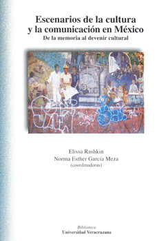 ESCENARIOS DE LA CULTURA Y LA COMUNICACION EN MEXICO