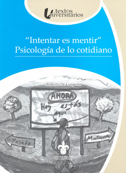 INTENTAR ES MENTIR PSICOLOGIA DE LO COTIDIANO