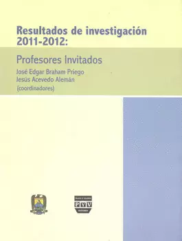 RESULTADOS DE INVESTIGACION 2011-2012 PROFESORES INVITADOS