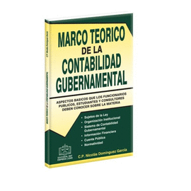 MARCO TEÓRICO DE LA CONTABILIDAD GUBERNAMENTAL