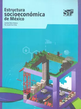 ESTRUCTURA SOCIOECONÓMICA DE MÉXICO