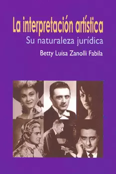 LA INTERPRETACIÓN ARTÍSTICA SU NATURALEZA JURÍDICA