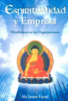 ESPIRITUALIDAD Y EMPRESA MINDFULNESS EN LAS ORGANIZACIONES