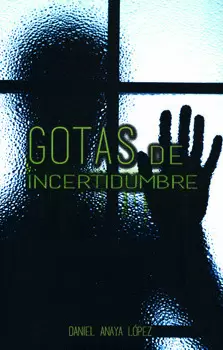 GOTAS DE INCERTIDUMBRE