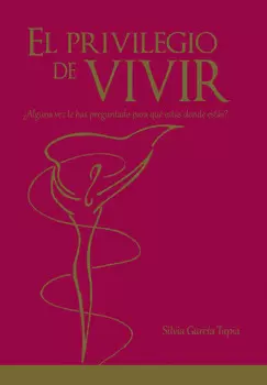 EL PRIVILEGIO DE VIVIR