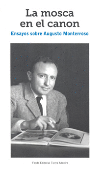 Image result for "la mosca en el canon" ensayos sobre augusto monterroso