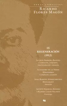 OBRAS COMPLETA RICARDO FLORES MAGÓN 9 REGENERACIÓN 1912
