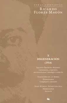 OBRAS COMPLETA RICARDO FLORES MAGÓN 10 REGENERACIÓN 1914