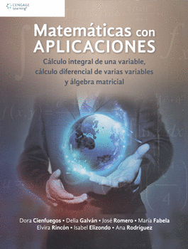 MATEMÁTICAS CON APLICACIONES CÁLCULO INTEGRAL DE UNA VARIABLE CÁLCULO DIFERENCIAL DE VARIAS VARIABLE