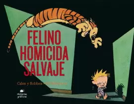 CALVIN Y HOBBES 9. FELINO HOMICIDA SALVAJE