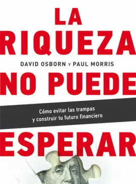 RIQUEZA NO PUEDE ESPERAR, LA.