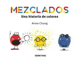 MEZCLADOS. UNA HISTORIA DE COLORES