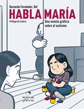 HABLA MARÍA. UNA NOVELA GRÁFICA SOBRE EL AUTISMO