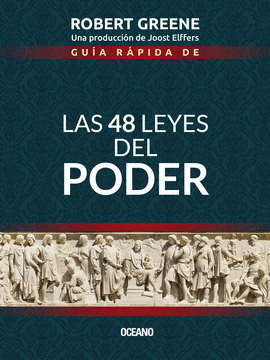 GUÍA RÁPIDA DE LAS 48 LEYES DEL PODER (TERCERA EDICIÓN)