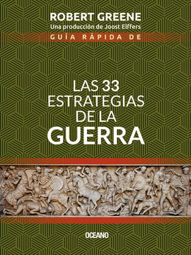 GUÍA RÁPIDA DE LAS 33 ESTRATEGIAS DE LA GUERRA (SEGUNDA EDICIÓN)