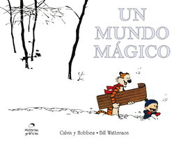 CALVIN Y HOBBES 11. UN MUNDO MÁGICO