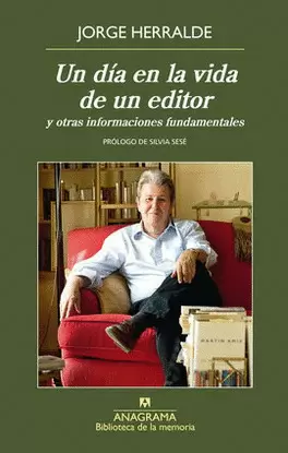 UN DÍA EN LA VIDA DE UN EDITOR Y OTRAS INFORMACIONES FUNDAMENTALES
