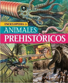 ENCICLOPEDIA DE ANIMALES PREHISTORICOS