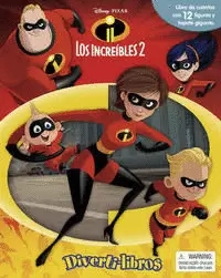 DIVERTILIBROS: DISNEY LOS INCREIBLES 2