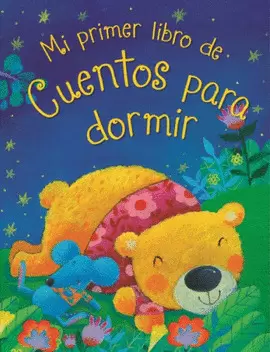 384 PAGINAS: MI PRIMER LIBRO DE CUENTOS PARA DORMIR