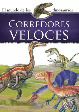 MUNDO DE LOS DINOSAURIOS. CORREDORES VELOCES