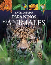 ENCICLOPEDIA PARA NIÑOS: LOS ANIMALES