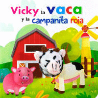 LIBRO CON MARIONETA: VICKY LA VACA Y LA CAMPANITA ROJA.