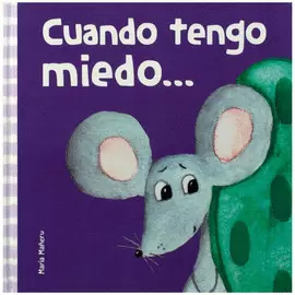 MIS PRIMERAS EMOCIONES: CUANDO TENGO MIEDO