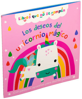 LIBROS QUE NO SE ROMPEN: LOS DESEOS DEL UNICORNIO MAGICO