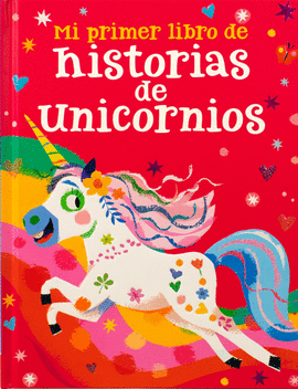 MI PRIMER LIBRO DE HISTORIAS DE UNICORNIOS