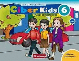 CIBER KIDS 6 TIC POR COMPETENCIAS