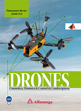 DRONES CINEMATICA, DINAMICA & CONTROL DE CUADRICOPTEROS
