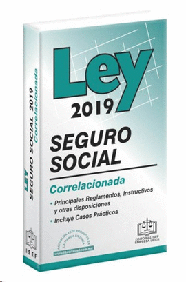 LEY DEL SEGURO SOCIAL CORRELACIONADA 2019