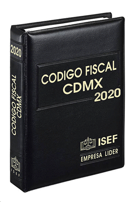 CÓDIGO FISCAL DE LA CIUDAD DE MÉXICO EJECUTIVO 2020