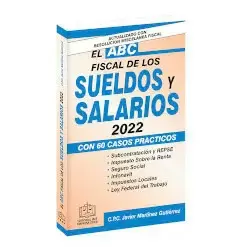EL ABC FISCAL DE LOS SUELDOS Y SALARIOS 2022